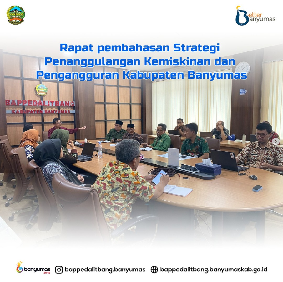 RAPAT PEMBAHASAN STRATEGI PENANGGULANGAN KEMISKINAN DAN PENGANGGURAN KABUPATEN BANYUMAS 