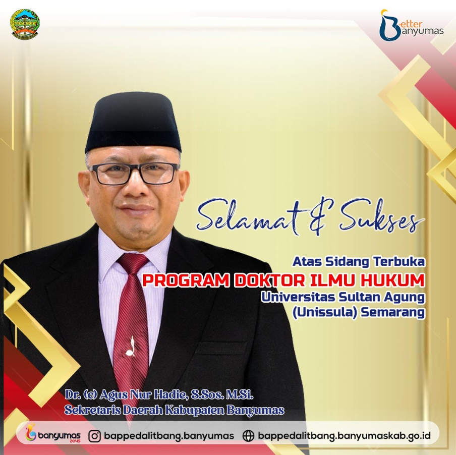 SELAMAT & SUKSES ATAS SIDANG TERBUKA PROGRAM DOKTOR ILMU HUKUM UNIVERSITAS SULTAN AGUNG (UNISSULA) SEMARANG 