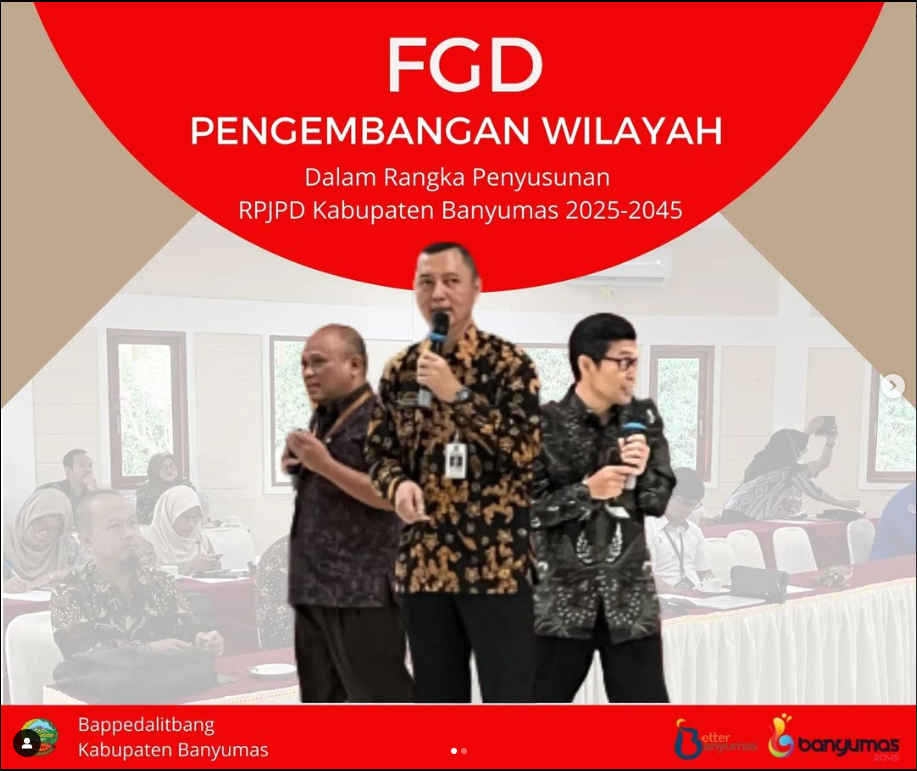 FGD PENGEMBANGAN WILAYAH DALAM RANGKA PENYUSUNAN RPJPD KABUPATEN BANYUMAS 2025-2045