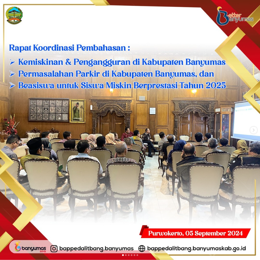 RAPAT KOORDINASI PEMBAHASAN KEMISKINAN & PENGANGGURAN DI KABUPATEN BANYUMAS PERMASALAHAN PARKIR DI KABUPATEN BANYUMAS DAN BEASISWA UNTUK SISWA MISKIN BERPRESTASI TAHUN 2025