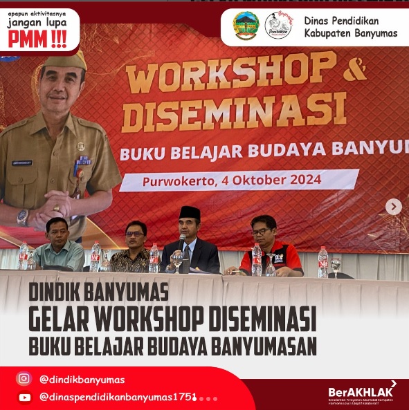 Mewujudkan Cinta Budaya Lokal: Dindik Banyumas Gelar Workshop Diseminasi Buku Belajar Budaya Banyumasan