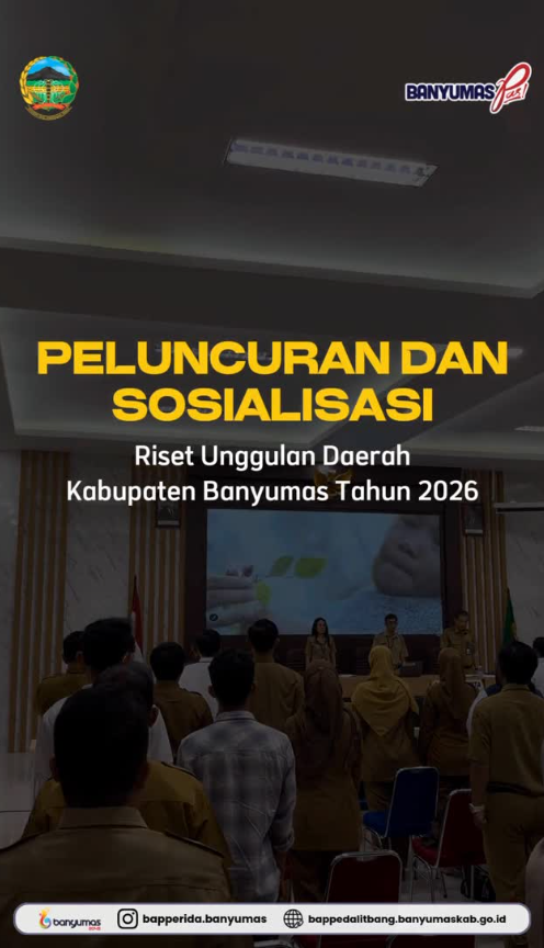 PELUNCUR DAN SOSIALISASI RISET UNGGULAN DAERAH KABUPATEN BANYUMAS 2026