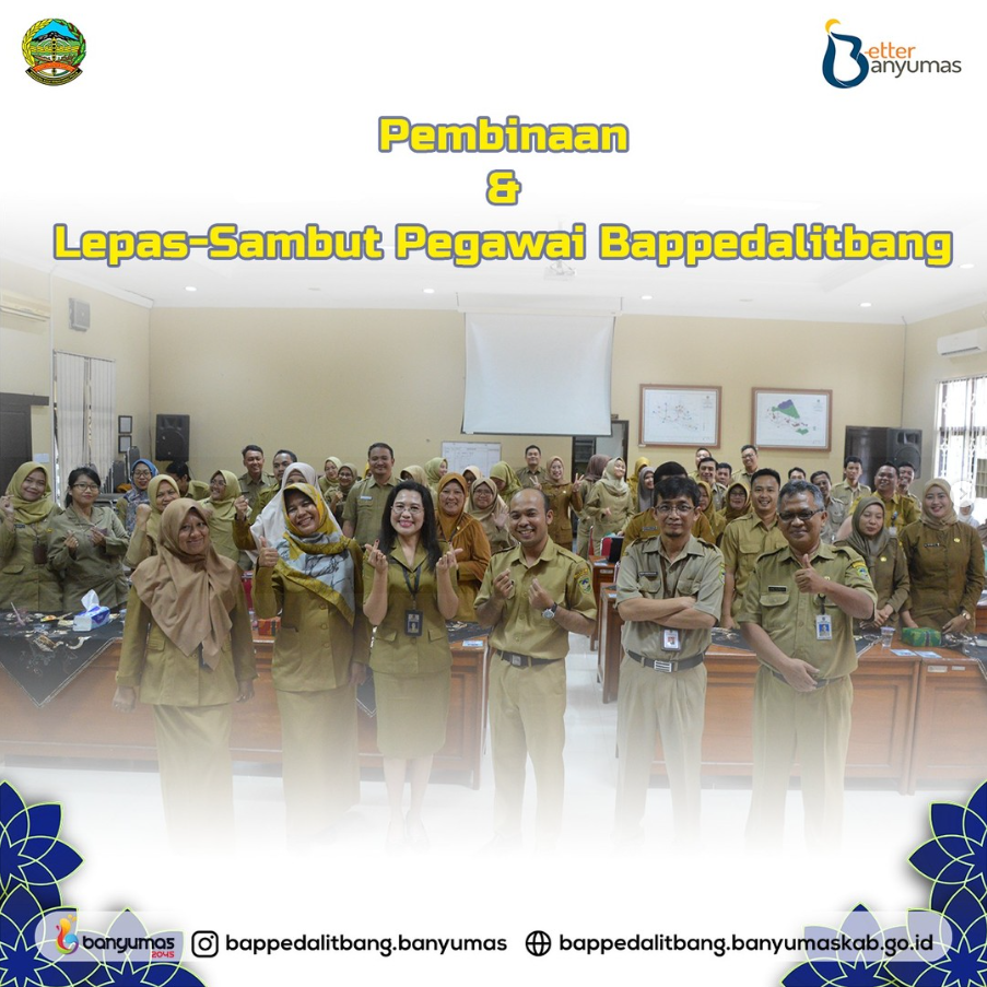 PEMBINAAN DAN LEPAS SAMBUT PEGAWAI BAPPEDALITBANG