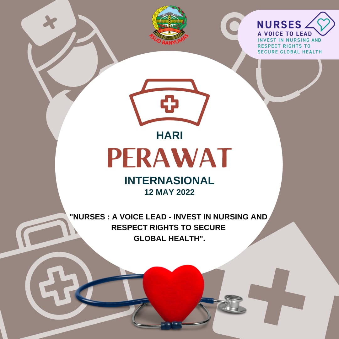 Hari Perawat International (International Nurses Day) 12 Mei 2022. 