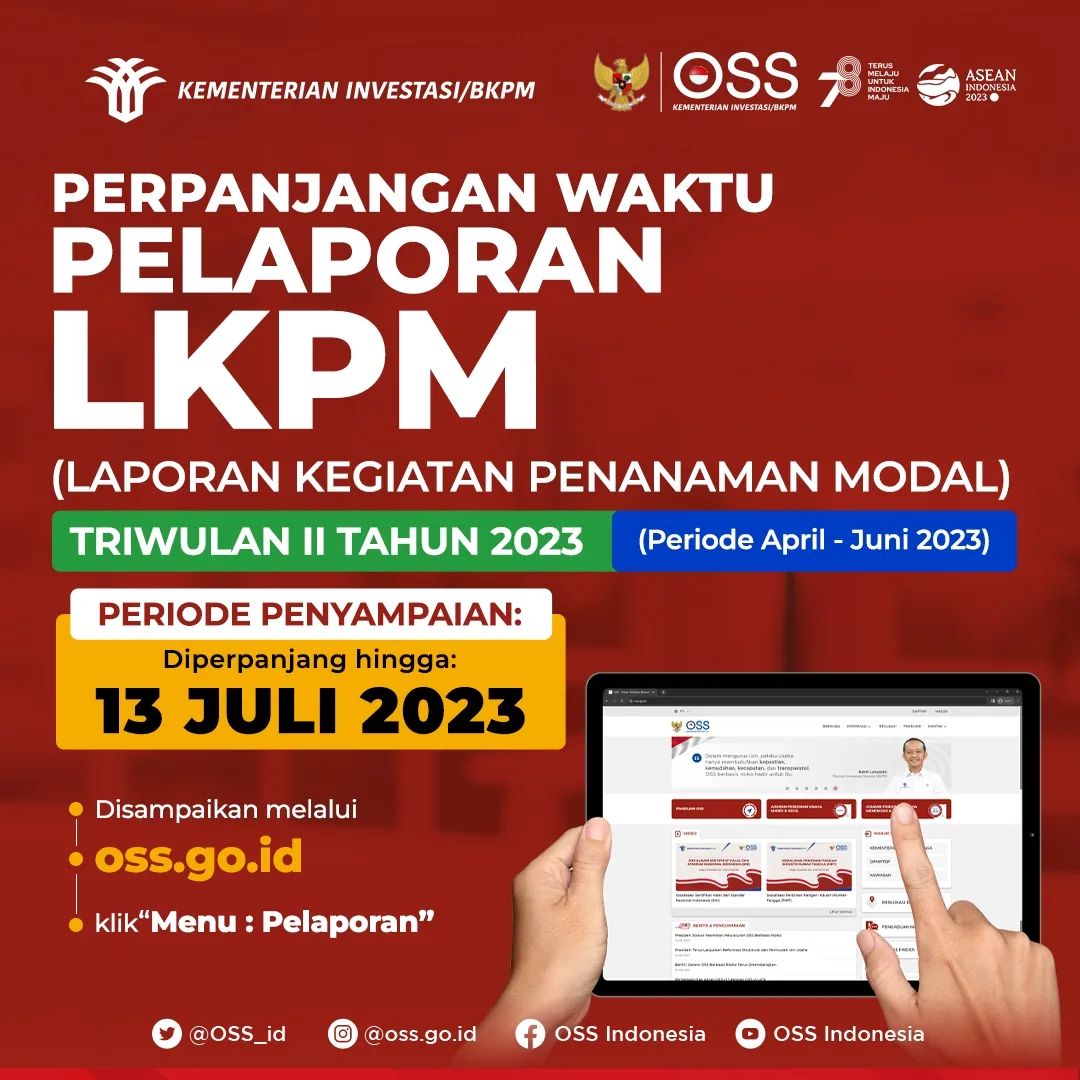 Periode penyampaian Laporan Kegiatan Penanaman Modal (LKPM) Triwulan II 2023 (April-Juni 2023) kini diperpanjang hingga 13 Juli 2023.