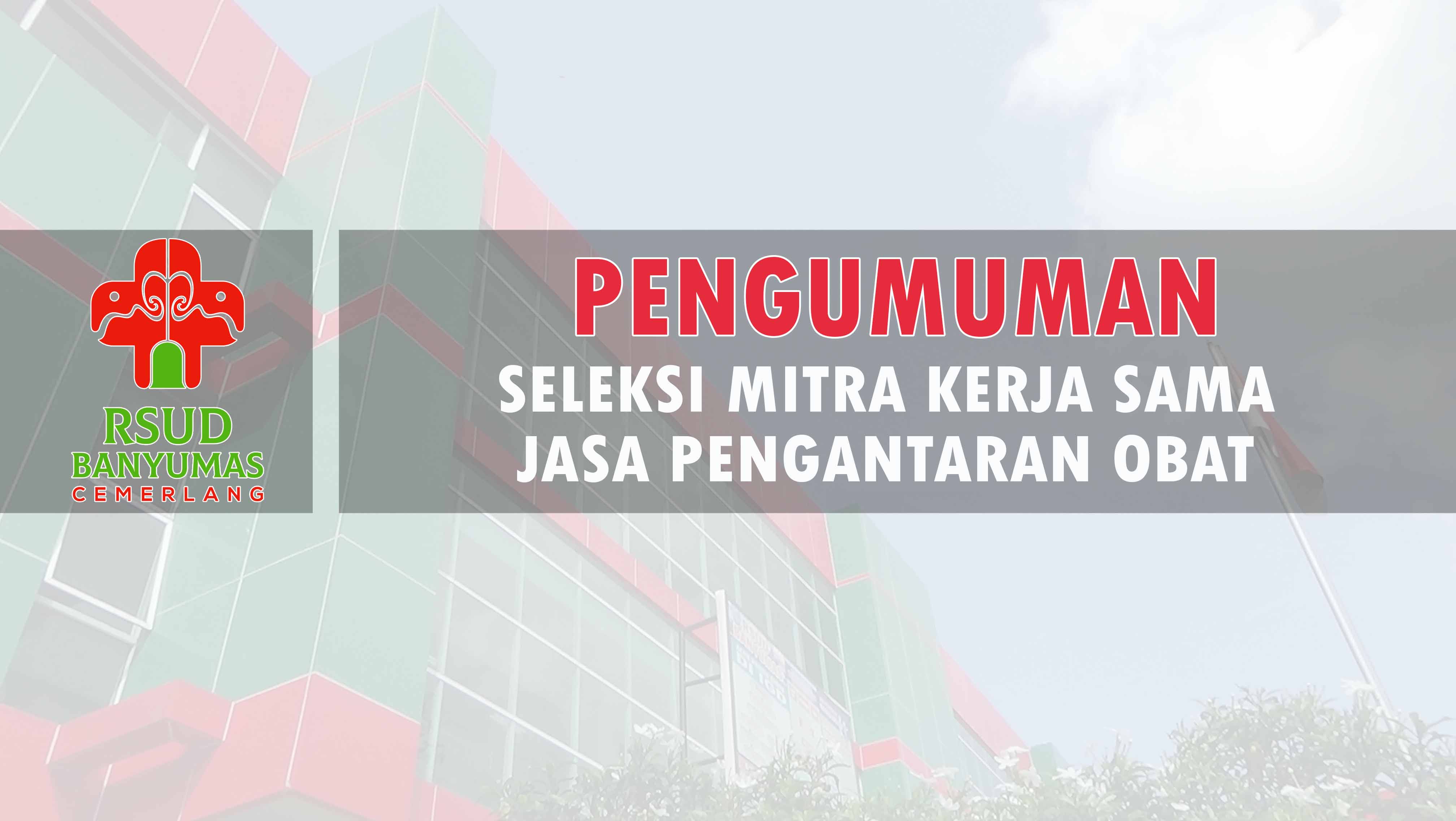 Pengumuman Seleksi Mitra Kerja Sama Jasa Pengantaran Obat 