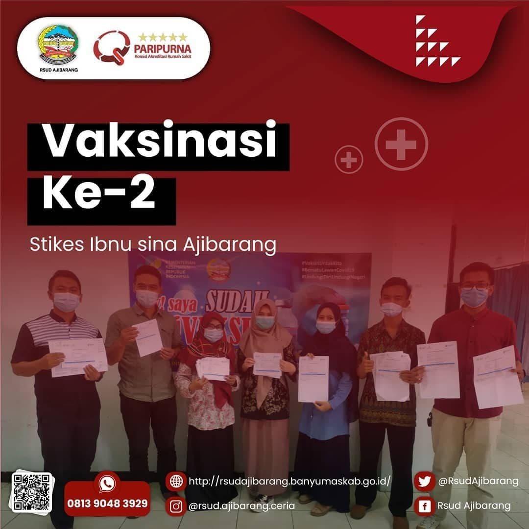 Vaksinasi COVID-19 Dosis Ke-2 Tenaga Pendidik STIKES Ibnu Sina Ajibarang di RSUD Ajibarang