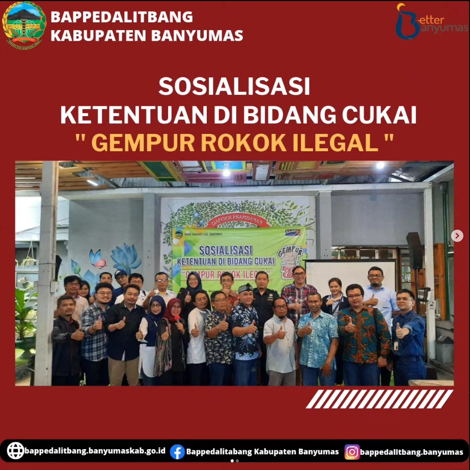 SOSIALISASI KETENTUAN DI BIDANG CUKAI " GEMPUR ROKOK ILEGAL"