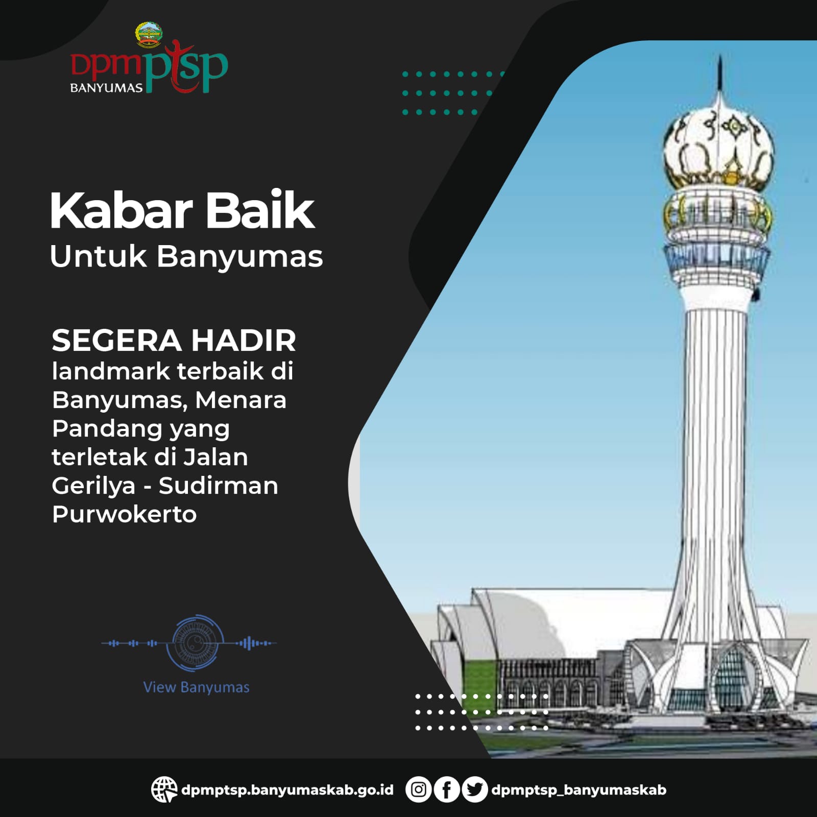 Menara Pandang, Salah Satu Potensi Landmark di Banyumas