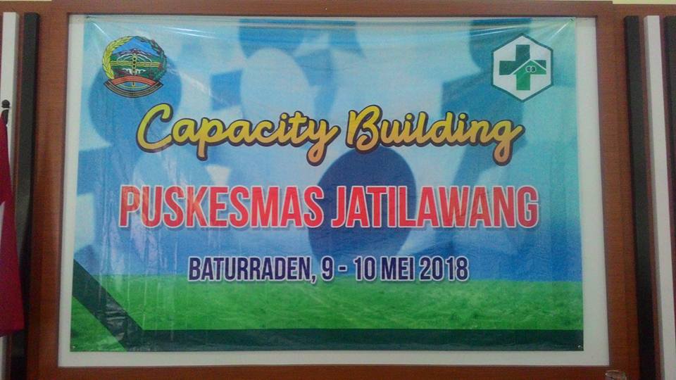 CAPACITY BUILDING KARYAWAN PUSKESMAS JATILAWANG