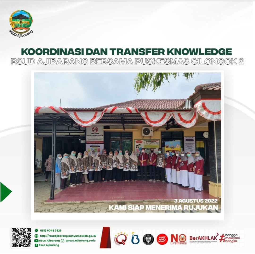 KOORDINASI DAN TRANSFER KNOWLEDGE RSUD AJIBARANG KE PUSKESMAS CILONGOK II