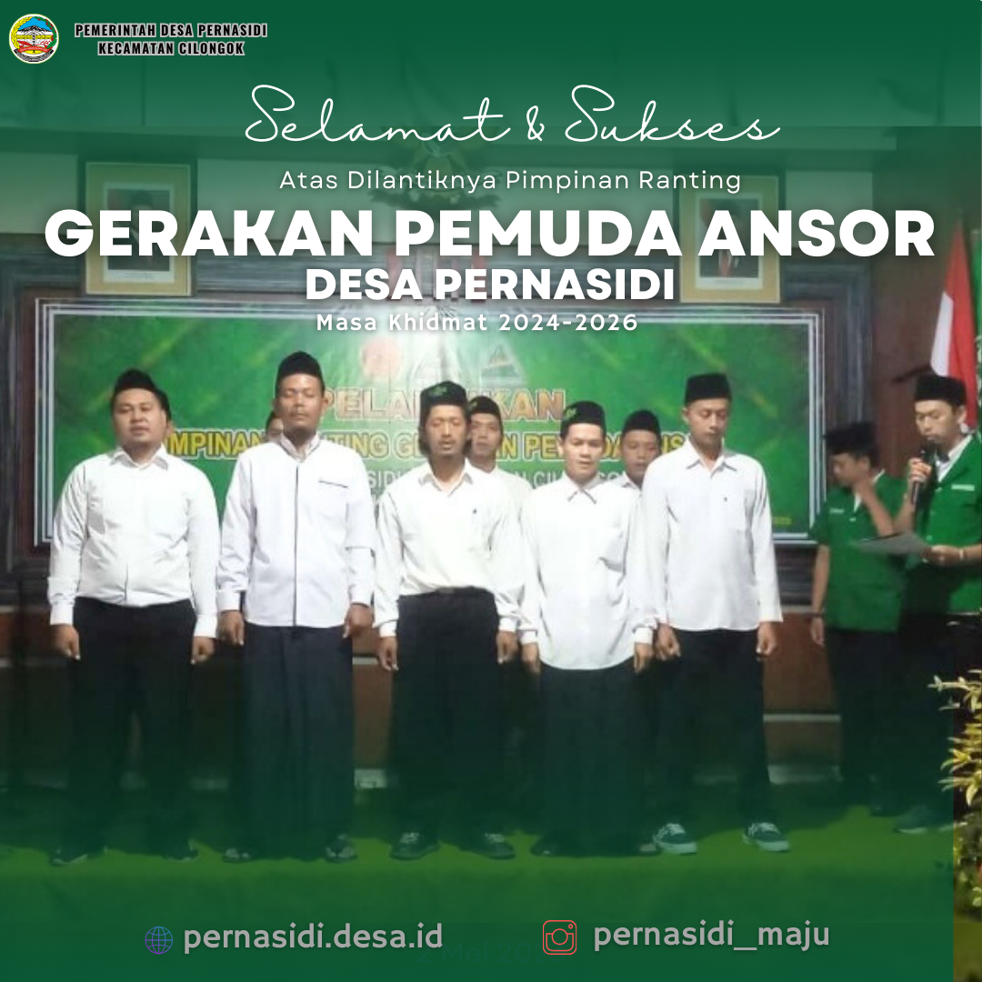 Selamat dan Sukses, Pelantikan Pimpinan GP Ansor Ranting Pernasidi