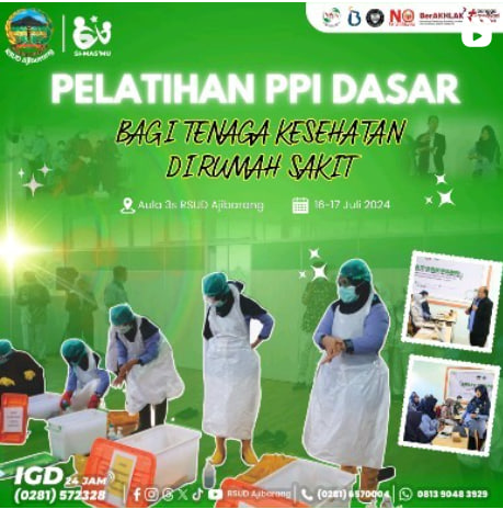 Pelatihan PPI Dasar untuk Tenaga Kesehatan di RSUD Ajibarang: Meningkatkan Keselamatan Pasien dan Tenaga Medis