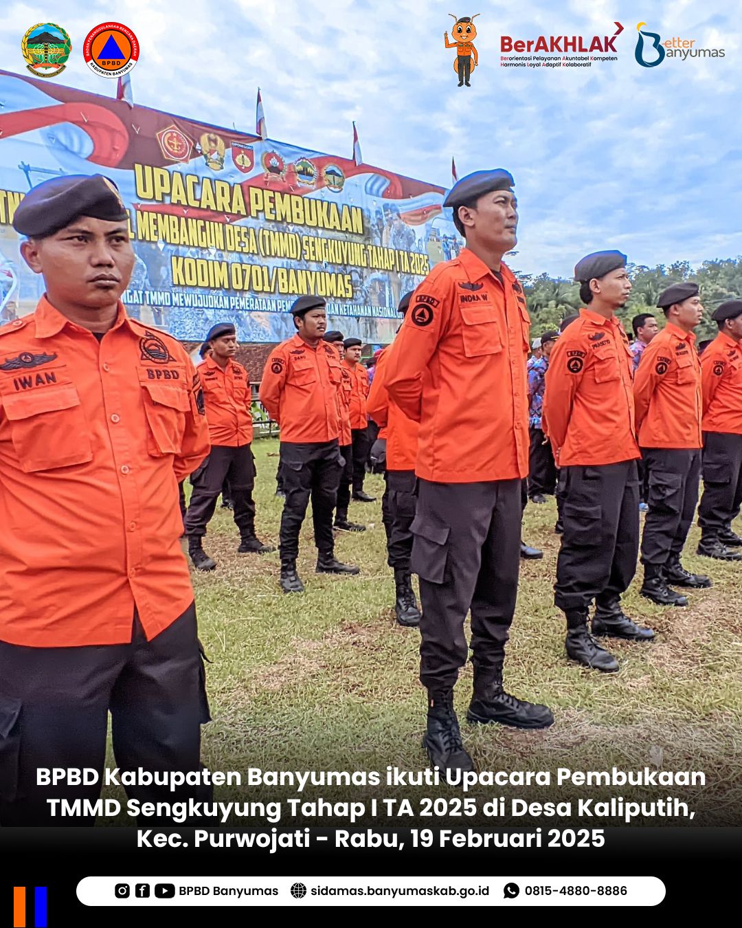 BPBD Kabupaten Banyumas ikuti Upacara Pembukaan TMMD Sengkuyung Tahap I TA 2025 di Desa Kaliputih, Kec. Purwojati.