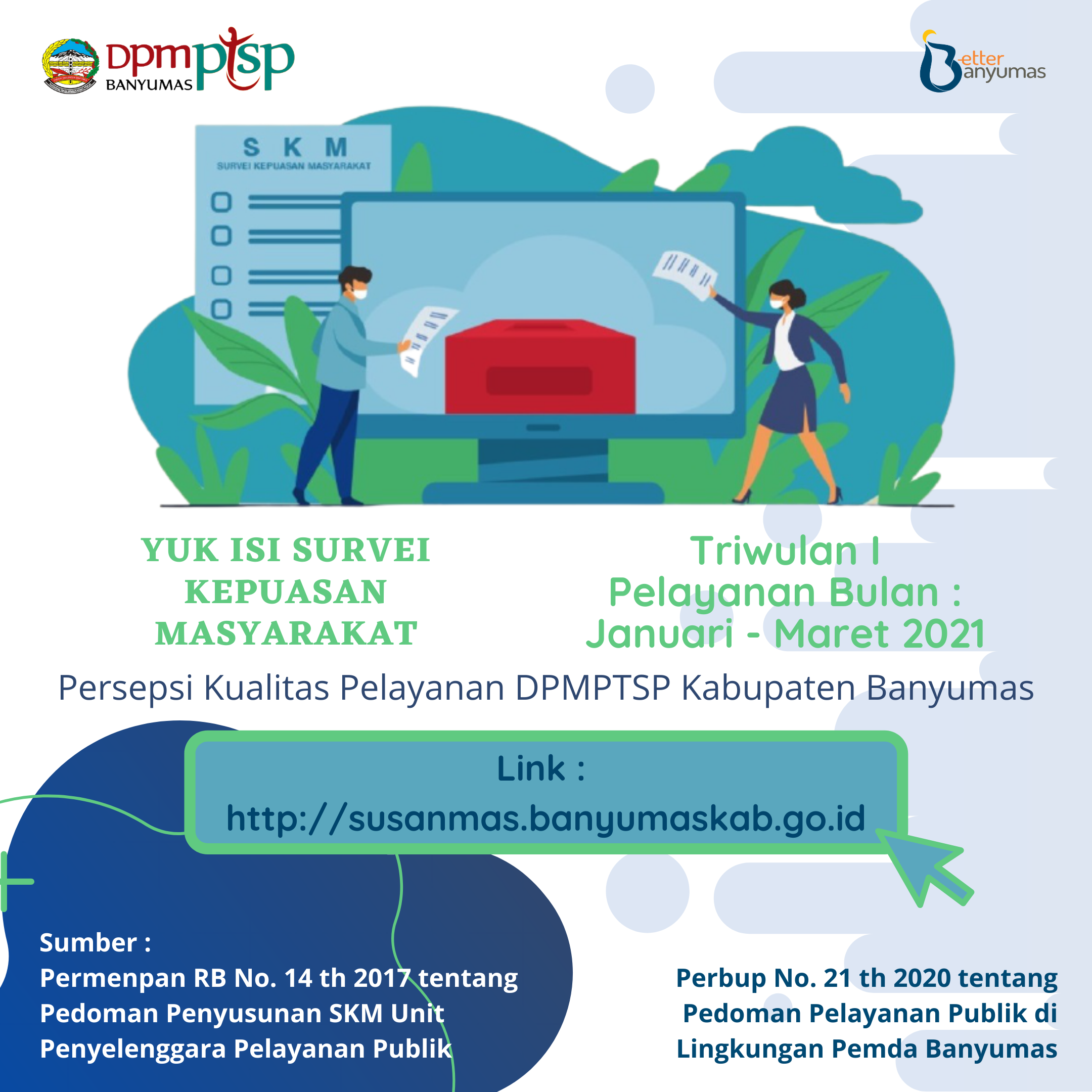 Yuuk... isi Survey Kepuasan Masyarakat !! Sebagai bahan evaluasi bagi produk layanan yang diberikan DPMPTSP Kabupaten Banyumas