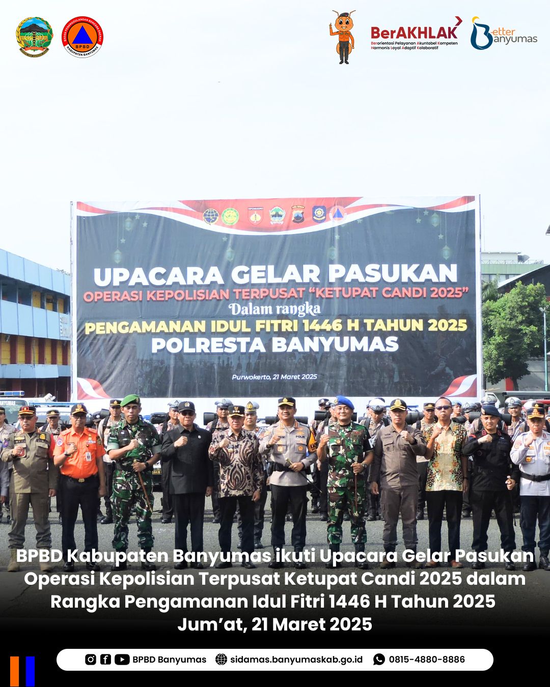 Upacara Gelar Pasukan Operasi Kepolisian Terpusat Ketupat Candi 2025 dalam Rangka Pengamanan Idul Fitri 1446 H Tahun 2025