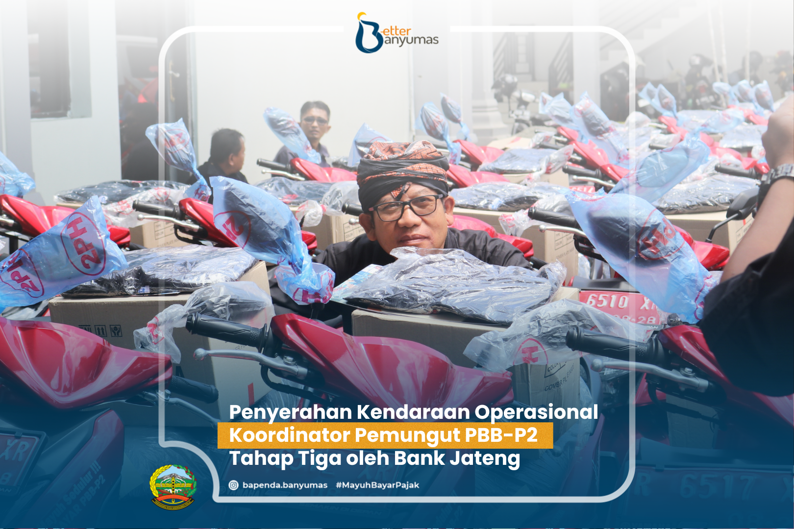 PENYERAHAN KENDARAAN OPERASIONAL KOORDINATOR PEMUNGUT PBB-P2 TAHAP III