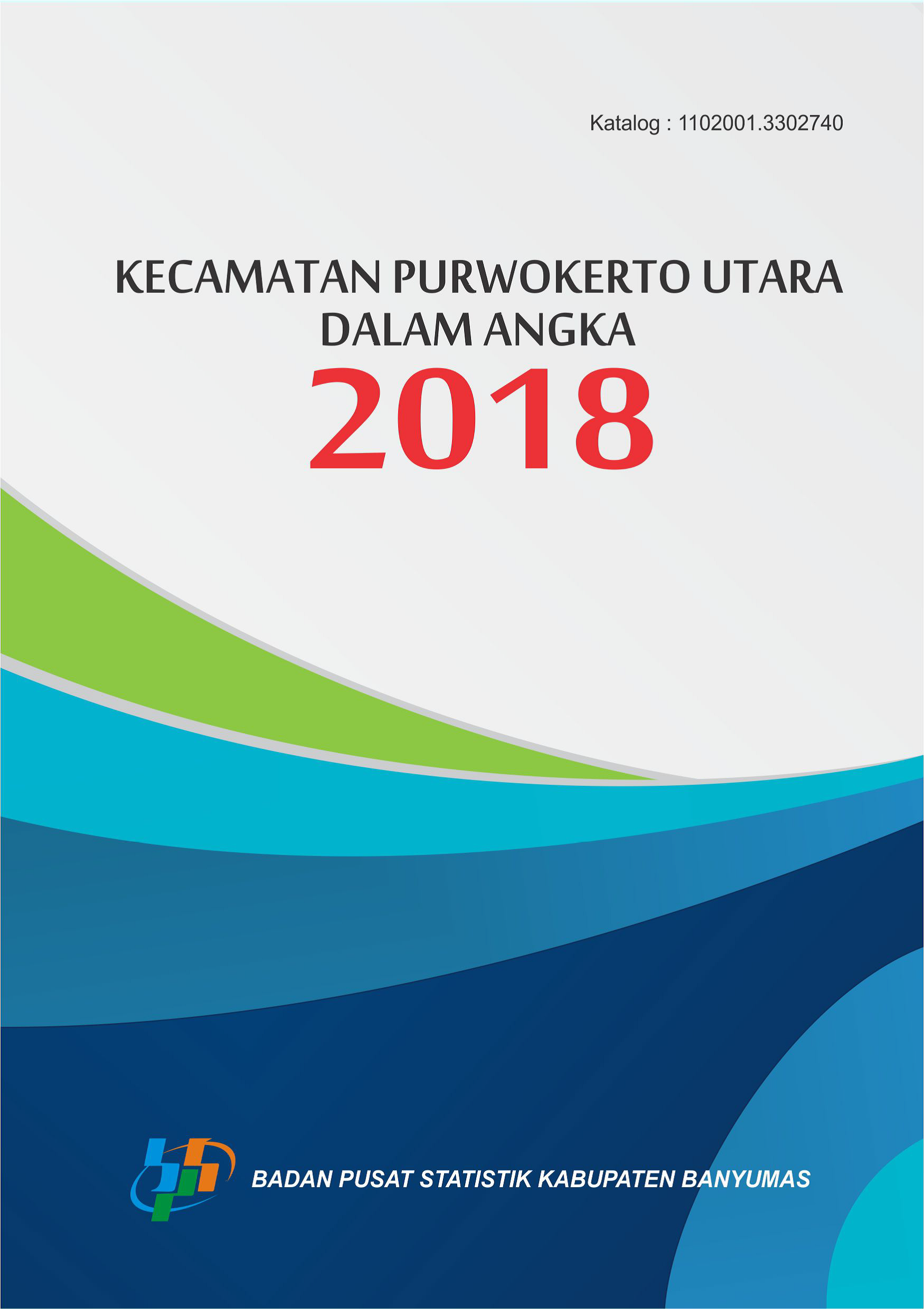 KECAMATAN PURWOKERTO UTARA DALAM ANGKA TAHUN 2018