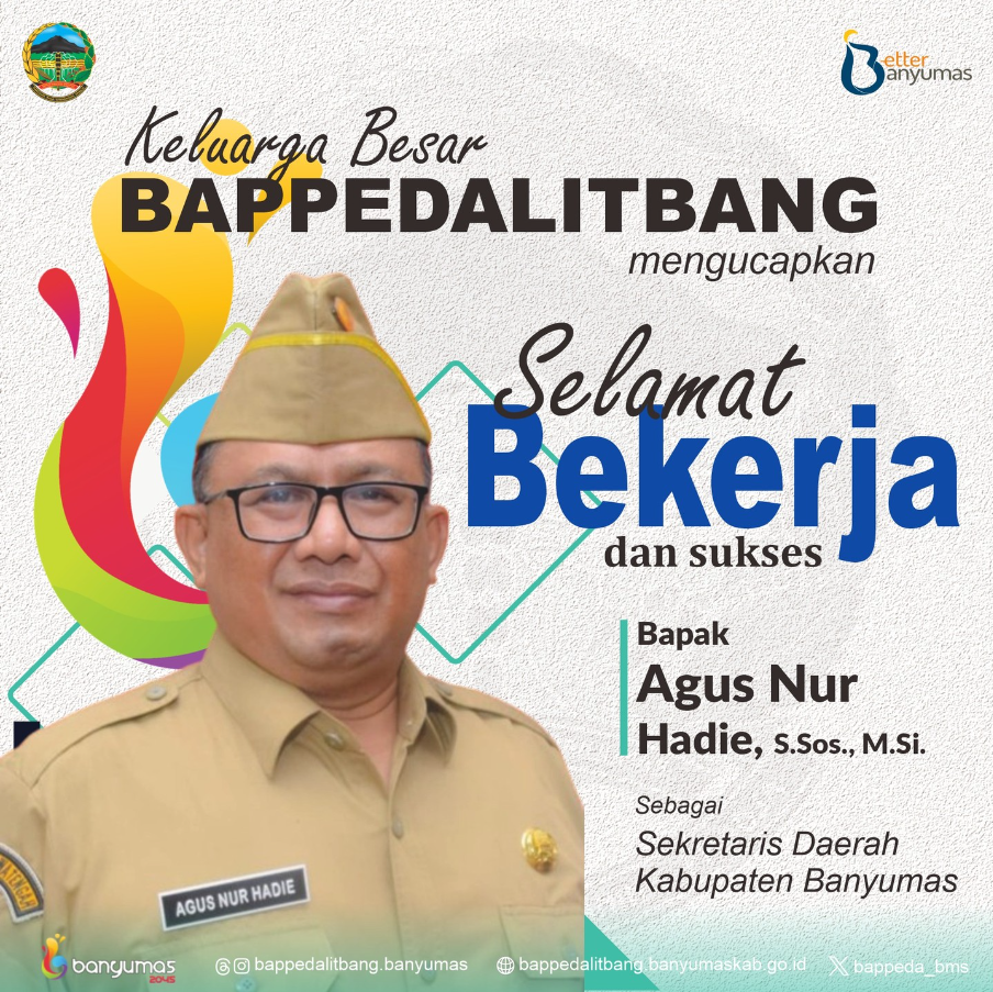 Selamat Bekerja dan Sukses atas dilantiknya Bapak Agus Nur Hadie, S.Sos, M.Si. sebagai Sekretaris Daerah Kabupaten Banyumas.