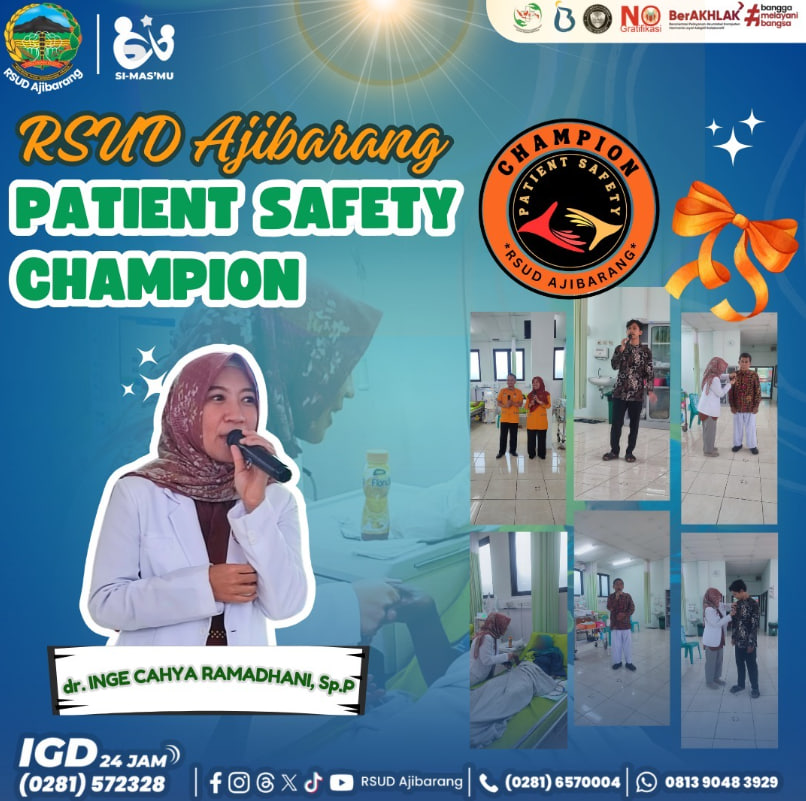 "RSUD Ajibarang Dorong Keselamatan Pasien Melalui Program Patient Safety Champion: Kolaborasi Keluarga dan Tenaga Medis"