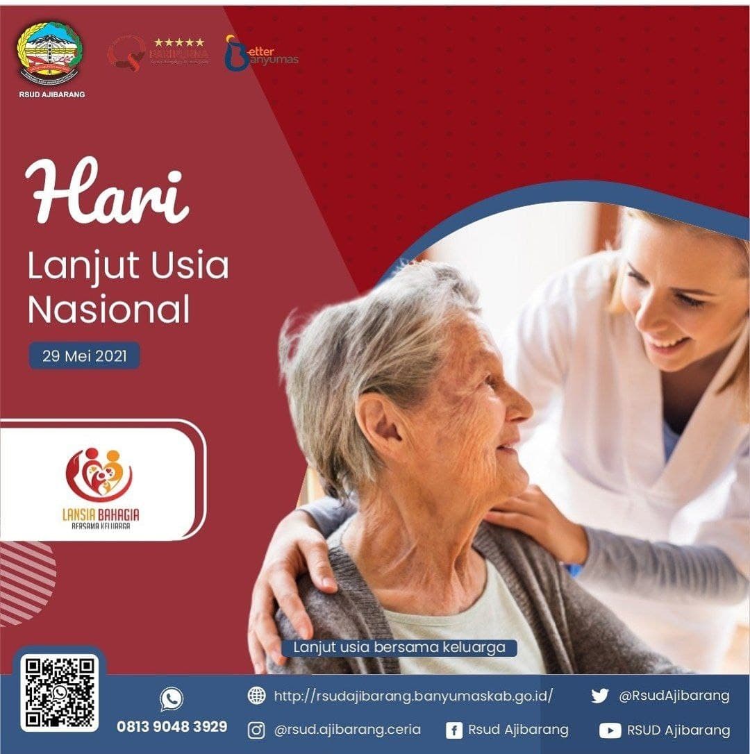 RSUD AJIBARANG MENGUCAPKAN SELAMAT HARI LANJUT USIA NASIONAL 29 MEI 2021