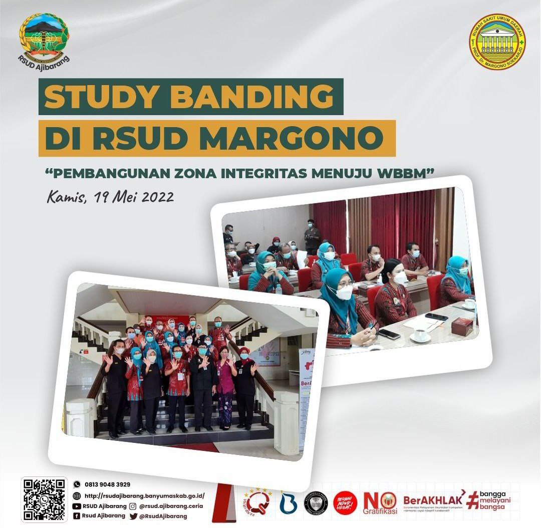 STUDI BANDING KE RSUD PROF DR MARGONO SOEKARDJO PURWOKERTO DALAM RANGKA PEMBANGUNAN ZONA INTEGRITAS UNTUK  MENUJU  WILAYAH BIROKRASI BERSIH DAN MELAYANI (WBBM)